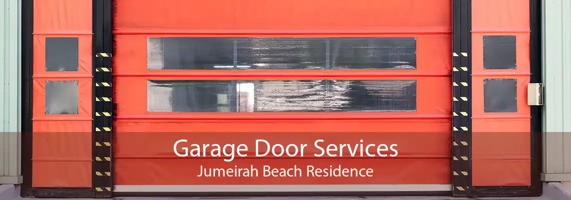 Garage Door Services Jumeirah Beach Residence